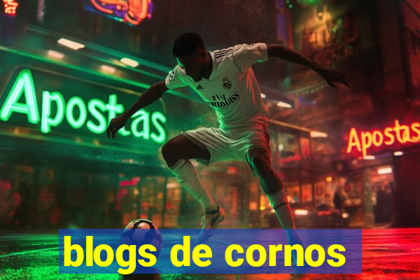 blogs de cornos